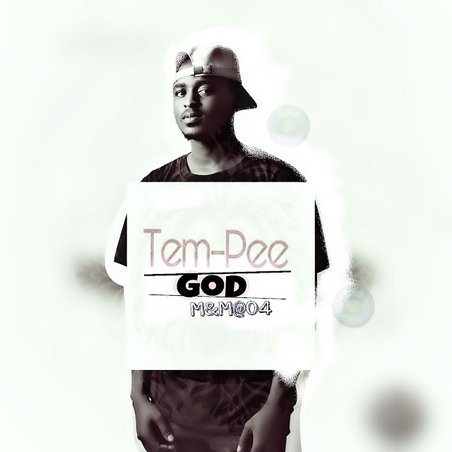 #New Music:: God (I Die Here) By Tem-Pee