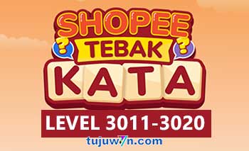 Tebak Kata Shopee Level 3013 3014 3015 3016 3017 3018 3019 3020 3011 3012