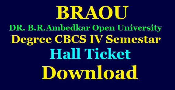 DR. B.R.Ambedkar Open University (BRAOU) Degree CBCS IV Semestar Hall Ticket Download /2020/02/DR-BR-Ambedkar-Open-University-BRAOU-Degree-CBCS-IV-Semestar-Hall-Ticket-Download.html