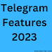 Telegram Features 2023 कौन - कौन से हैं ?
