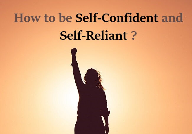 self-confidence and self-reliant