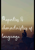 Properties & Characteristics of language