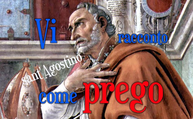 Sant'Agostino ci parla di preghiera e di preghiera continua