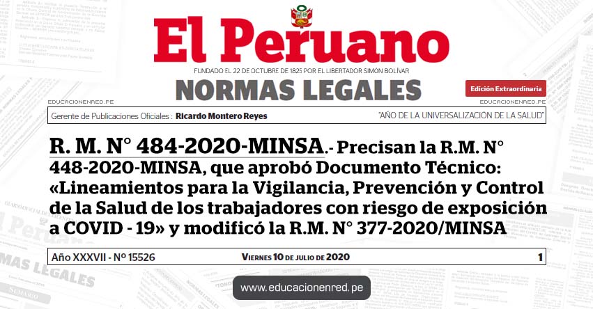 R. M. N° 484-2020-MINSA.- Precisan la R.M. N° 448-2020-MINSA, que aprobó Documento Técnico: «Lineamientos para la Vigilancia, Prevención y Control de la Salud de los trabajadores con riesgo de exposición a COVID - 19» y modificó la R.M. N° 377-2020/MINSA