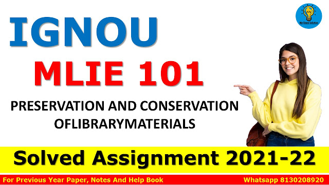 MLIE 101 PRESERVATION AND CONSERVATION OFLIBRARYMATERIALS Solved Assignment 2021-22