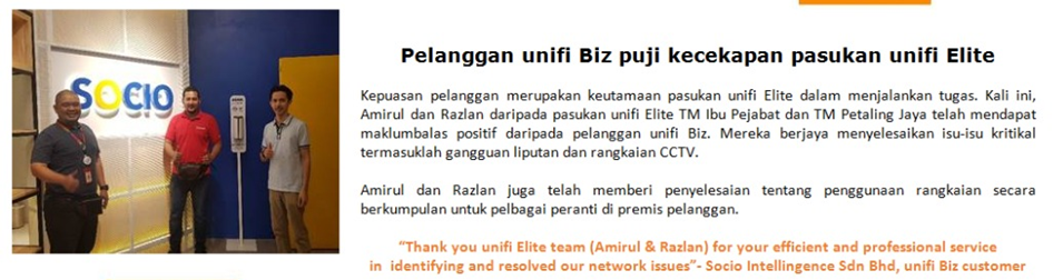 Pelanggan unifi Biz puji kecekapan pasukan unifi Elite TM PJ