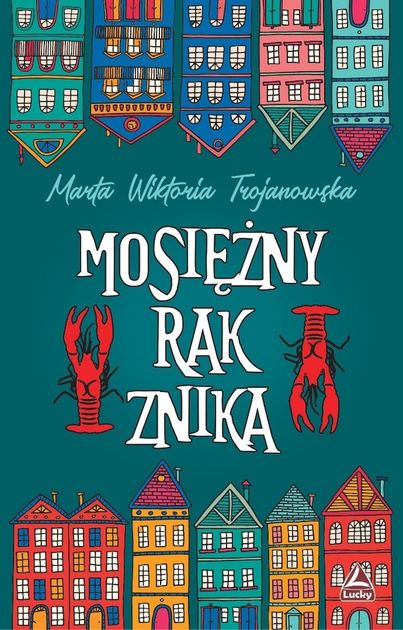 Zapowiedź patronacka "Mosiężny rak znika" Marta Wiktoria Trojanowska