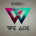 TODAY IN PRE ORDER: DASH BERLIN - WE ARE (PART 1)