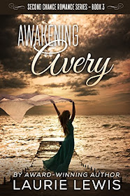 Awakening Avery (A Second Chance Romance Book 3) by Laurie Lewis