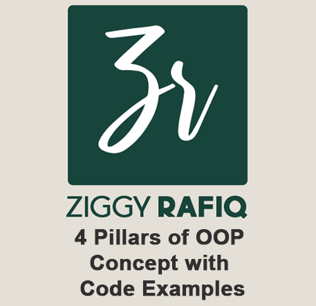 4 Pillars of Object-Oriented Programming Concept (OOP) in C# with Code Examples by Ziggy Rafiq