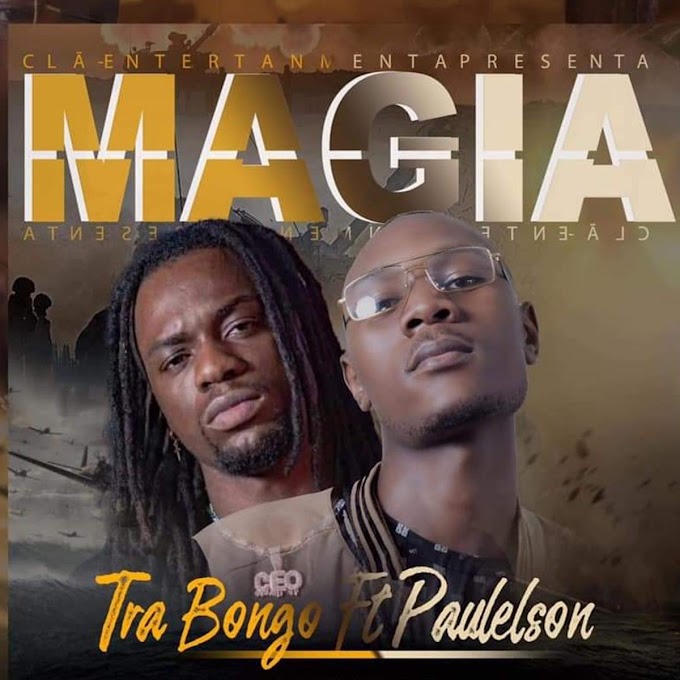 Tra Bongo - Magia (feat. Paulelson) [Exclusivo 2021] (Download MP3)