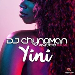 (Afro House) DJ Chynaman - Yini (feat. Mpumi) (2018)
