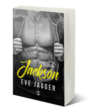 Eve Jagger - Sexy bastard. Jackson