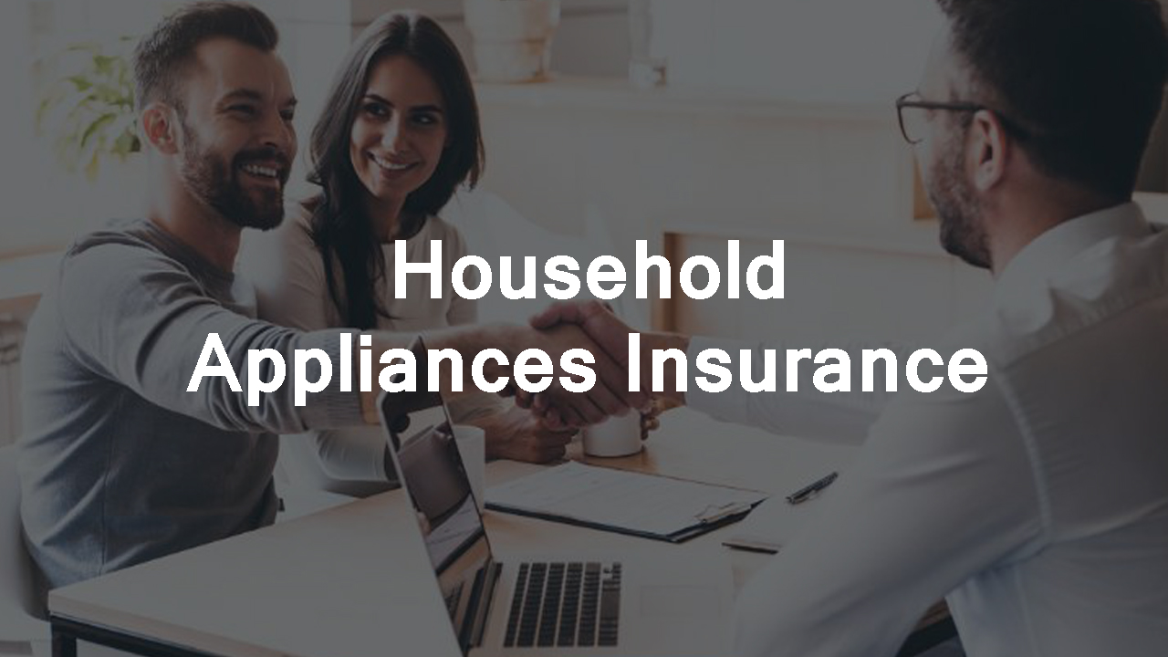 Household Appliances Insurance