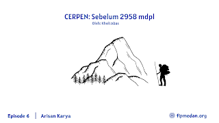 ARISAN KARYA Ep.6: [Cerpen] Sebelum 2958 mdpl