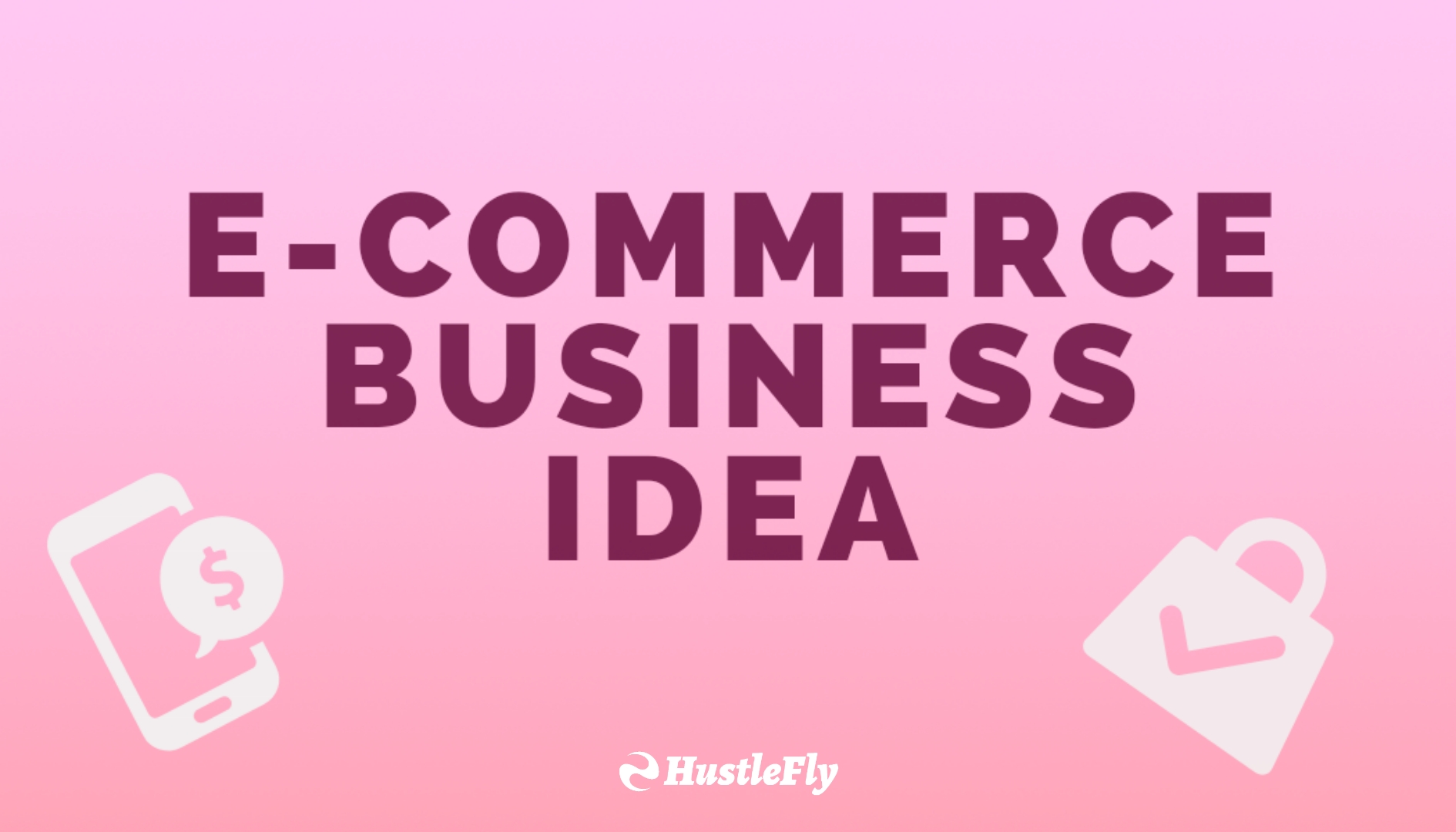 Ecommerce Business Ideas 2020