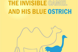 The Invisible Camel and His Blue Ostrich (Janosch Fingerhut)