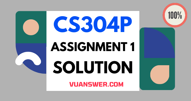 CS304p Assignment 1 Solution Spring 2022