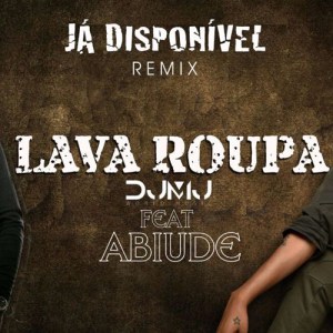 (Kizomba) Abiude feat. DJ MJ - Lava Roupa Remix (2017)