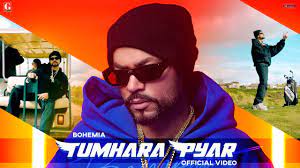 Tumhara Pyar Lyrics In English – Bohemia