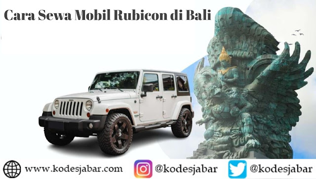 Cara Sewa Mobil Rubicon untuk Liburan di Bali