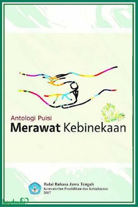 Merawat Kebinekaan Antologi Puisi Balai Bahasa Jawa Tengah