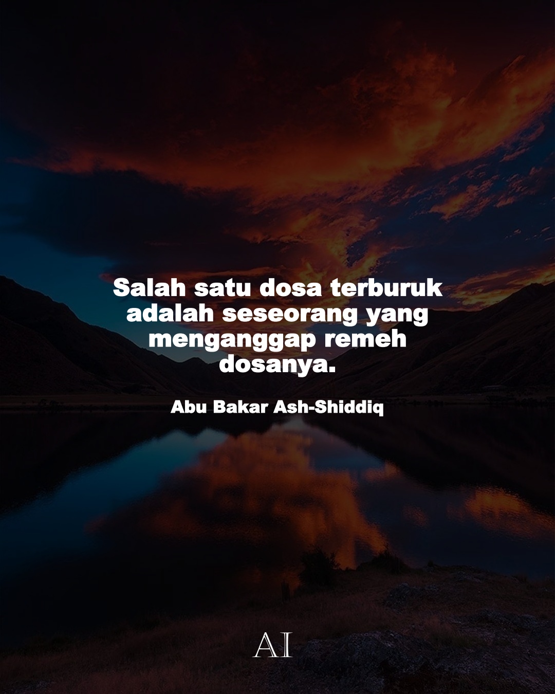 Wallpaper Kata Bijak Abu Bakar Ash-Shiddiq  (Salah satu dosa terburuk adalah seseorang yang menganggap remeh dosanya.)