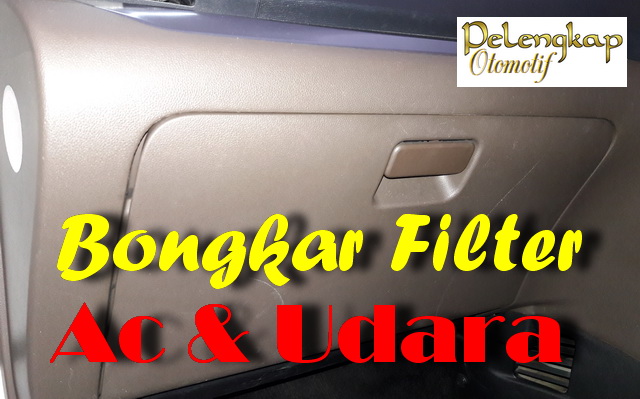 Cara Mengganti Filter Ac dan Filter Udara Toyota Avanza