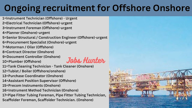 Ongoing recruitment for  Offshore Onshore