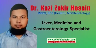 Dr. Kazi Zakir Hosain, Liver,  Medicine and Gastroenterology Specialist