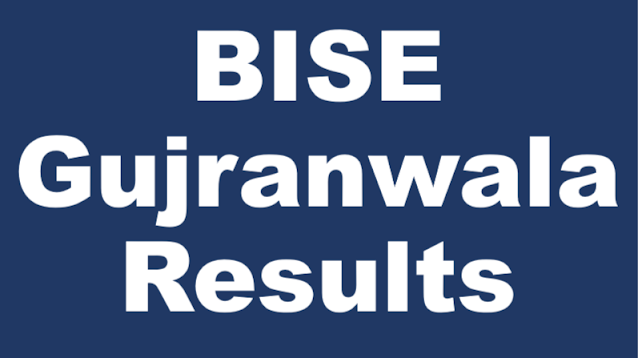 Understanding Results of BISE Gujranwala: A Comprehensive Guide