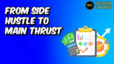 From Side Hustle to Main Thrust