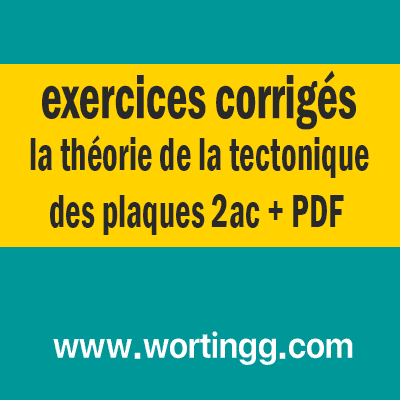 exercices corrigés sur la tectonique des plaques