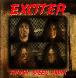 Exciter - THRASH, SPEED, BURN