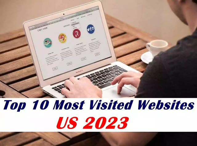Top 10 Most Visited Websites in the US in April 2023