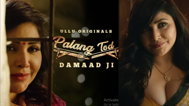 Palang Tod Damaad Ji (2022) ULLU Web Series Download Hindi 480p 720p