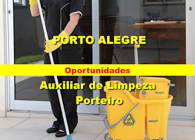 Empresa abre 15 vagas de emprego para Auxiliares de Limpeza e Porteiros em Porto Alegre
