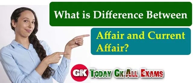 What is Difference Between Affair and Current Affair?