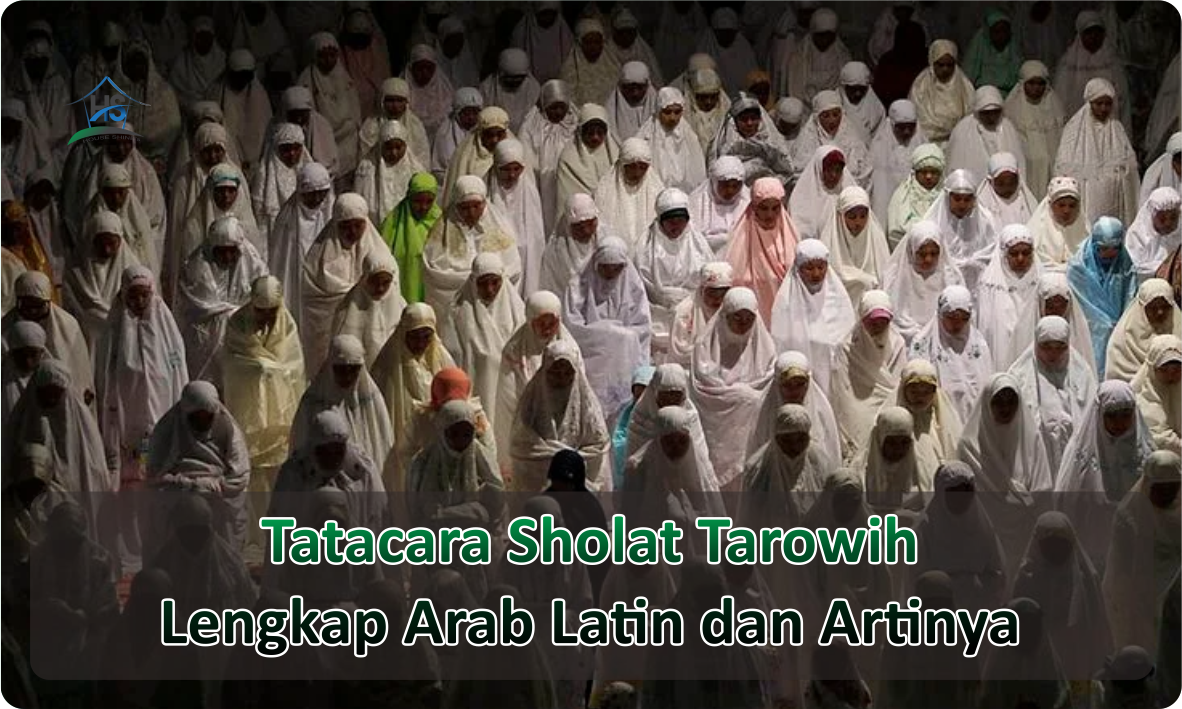 Tatacara Sholat Tarowih Lengkap Waktu, Jumlah Rokaat dan Bacaan Suratannya