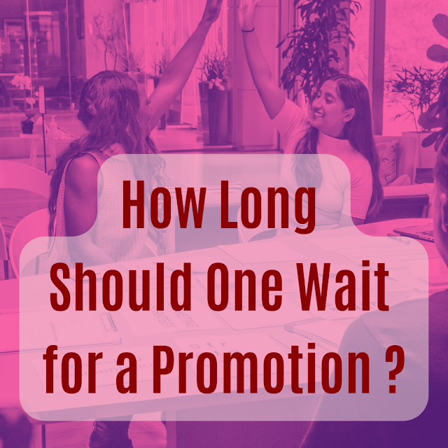 How Long Should One Wait for a Promotion?