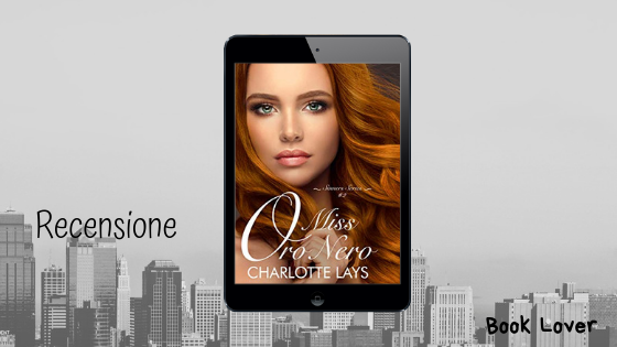 [Recensione] Miss Oro Nero ( Sinner Series #2) Charlotte Lays