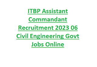 ITBP Assistant Commandant Recruitment 2023 06 Civil Engineering Govt Jobs Online