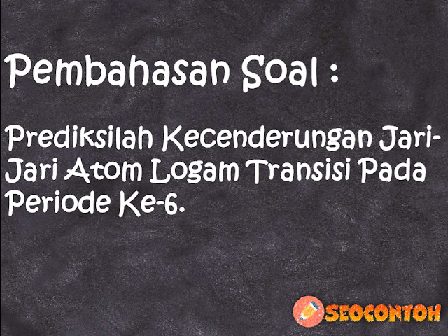 jelaskan kecenderungan jari-jari atom logam transisi pada periode ke 4 dan ke 5, sifat logam transisi, sifat unsur transisi periode keempat yang memiliki jari-jari atom yang paling besar adalah, reaktivitas logam transisi, energi ionisasi unsur transisi, unsur transisi periode 5, sifat fisika dan kimia unsur transisi, periode 6 dikenal dengan nama, Mengapa jari-jari atom unsur transisi periode ke 4 hampir sama, Bagaimana kecenderungan sifat logam unsur transisi periode keempat, Mengapa jari-jari atom unsur transisi periode keempat dari kiri ke kanan relatif tidak berubah, Unsur apa yang memiliki jari-jari atom terkecil, Jelaskan kecenderungan jari-jari atom logam transisi pada periode ke-4 dan ke-5, Jelaskan bagaimana kecenderungan jari-jari atom pada unsur-unsur dalam satu periode dengan bertambahnya nomor atom, Jelaskan bagaimana kecenderungan jari-jari atom pada unsur-unsur dalam satu golongan dengan bertambahnya nomor atom