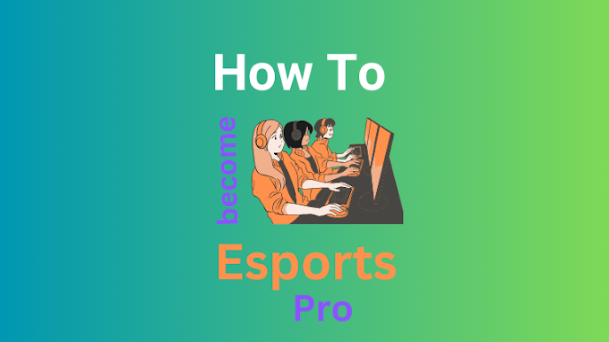 How to Become an Esports Pro: A Comprehensive Guide