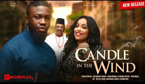 Candle In The Wind 2023 (Nollywood Movie)