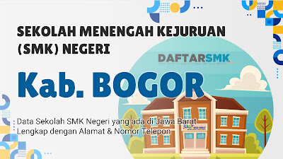 Daftar SMK Negeri di Kabupaten Bogor Jawa Barat