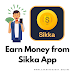 What is Sikka App? How to Earn Money from Sikka App