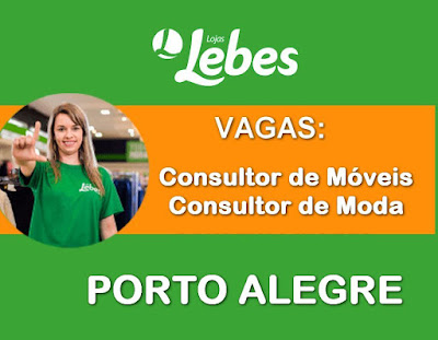 Lebes contrata Consultor de Moda e Móveis em Porto Alegre