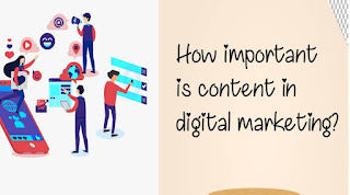 How important is content in digital marketing?