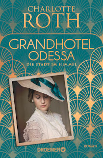 Grandhotel Odessa - Die Stadt im Himmel von Charlotte Roth